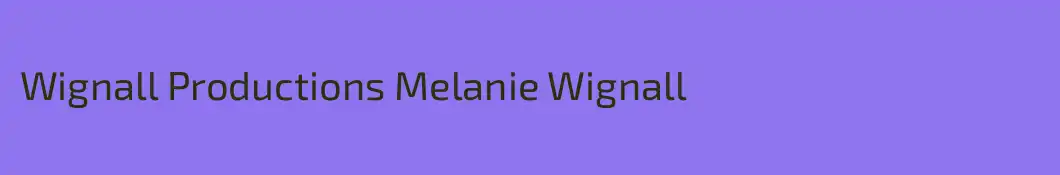 Wignall Productions Melanie Wignall